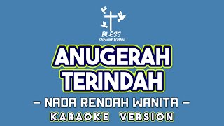 ANUGERAH TERINDAH KARAOKE LAGU ROHANI NADA RENDAH WANITA