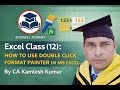 Excel Class (12): How To Use Double Click Format Painter in MS Excel | By CA Kamlesh Kumar