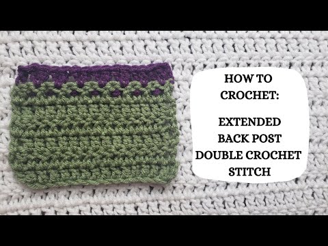 How To Crochet: Extended Back Post Double Crochet Stitch | Tutorial, DIY, Beginner Crochet, Easy ✌