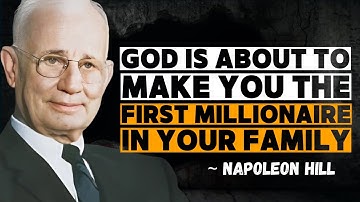 God is About to Make You the First Millionaire in Your Family – Napoleon Hill