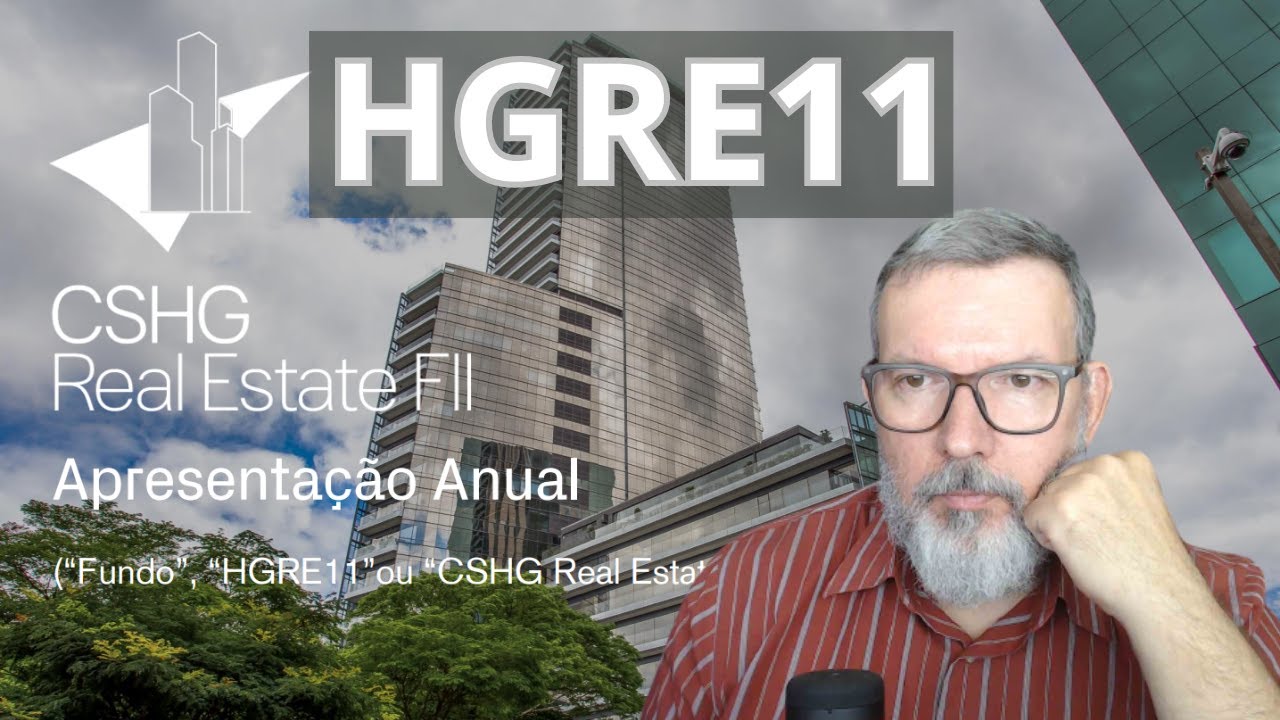 HGRE11 - Relatório Anual e estratégias da Gestão