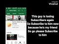 Warning this guy is losing subscribers again