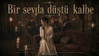 Bir Sevda Düştü Kalbe  @AnatolianPlectrum