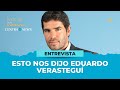 ENTREVISTA EDUARDO VERASTEGUÍ