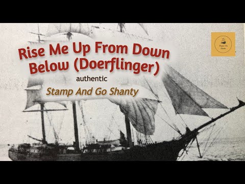 Rise Me Up From Down Below (Doerflinger) - Stamp And Go Shanty