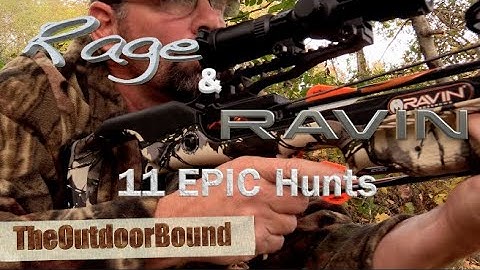 Rage Broadhead & Ravin Crossbow 11 Epic Hunts