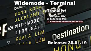 Video thumbnail of "Widemode - Terminal (Extended Instrumental Mix)"