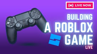 Building a ROBLOX game! Live #gaming