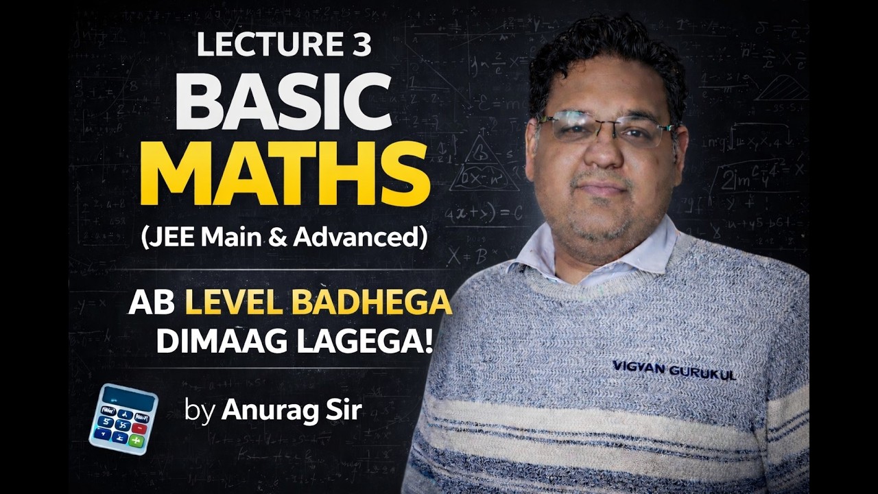 Lecture No - 03 Basic Mathematics ( Main & Advanced ) - YouTube