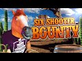 SIX SHOOTER TURBO BOUNTY HUNTER - $2,500 UP TOP!