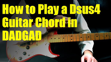 How to Play a Dsus4 Guitar Chord in DADGAD