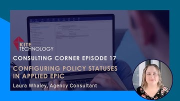 Consulting Corner 17: Configuring Policy Statuses in Applied Epic