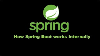 How Spring Boot works internally.