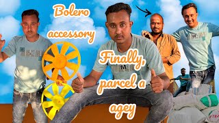 Led Ka Finally Heavy Parcel Aaa Or Paise Bhi Bach E? Bolero Accessory