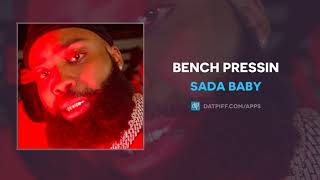 Sada Baby - Bench Pressin (AUDIO)