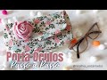 Diy - Como fazer um CASE SIMPLES PARA ÓCULOS  - Costura Criativa passo a passo para iniciantes!