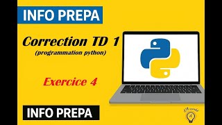 INFO PREPA – Correction TD 1 (programmation python) Exercice 4