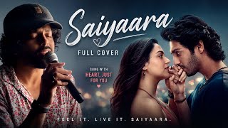 Saiyaara Cover Song Full Version Soulful Romantic Cover Hindi