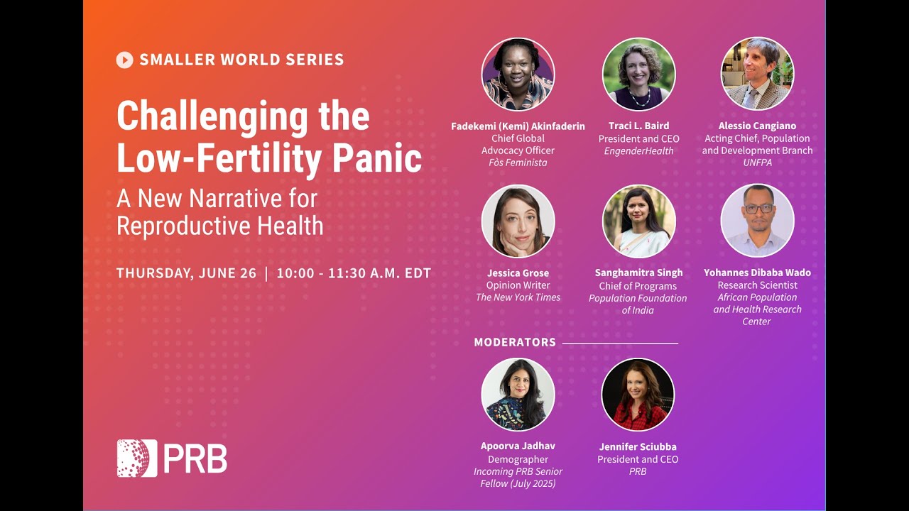 PRB Event: Challenging the Low-Fertility Panic: A New Narrative for Reproductive Health