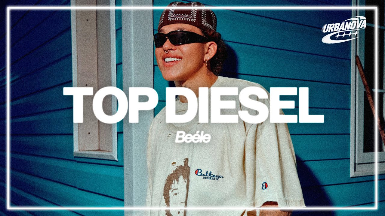 Beéle - top diesel (Letra / Lyrics)