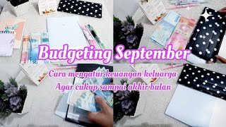 BUDGETING SEPTEMBER || CARA MENGATUR KEUANGAN AGAR CUKUP SAMPAI AKHIR BULAN