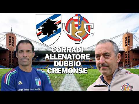 Video SAMPDORIA ARRIVA CORRADI! SCELTA DISCUTIBILE ANALISI E PARERE! CREMONESE DEVI VINCERE!