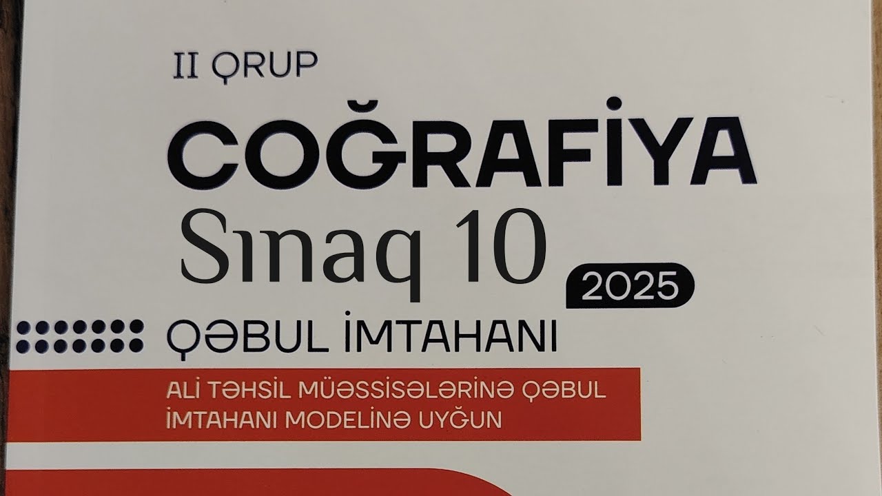 Coğrafiya Dim 2025 qəbul imtahanı. 20 variant sınaq imtahanı. Sınaq 10.