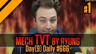 Day[9] Daily #666 - Mech TvT play by Ryung - P1