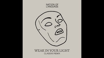 Nation of Language - Weak In Your Light (Classixx Remix)