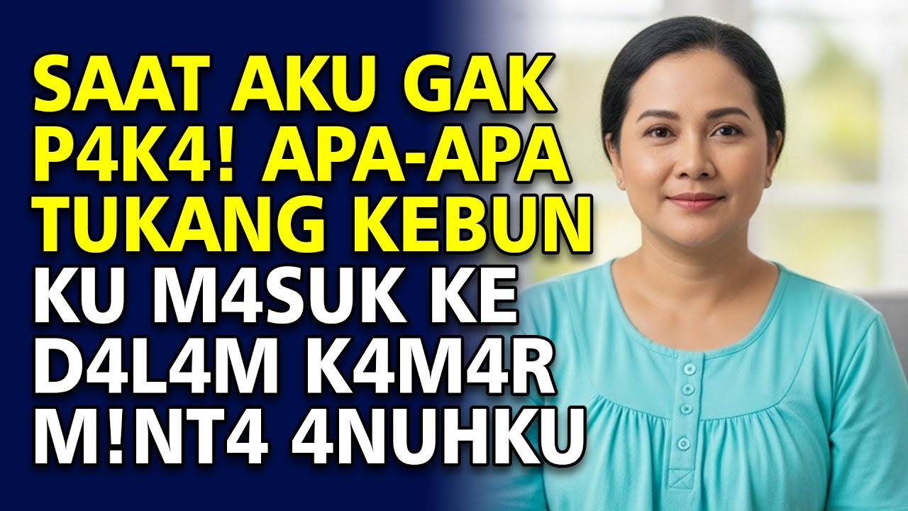 KISAH NYATA 🌺 Rahasia Bu Dosen Bersama Tukang Kebun