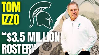 Tom Izzo Says Michigan State's Roster Is Worth $3.5 Million This Year, "But That'll Go Up Next Year"