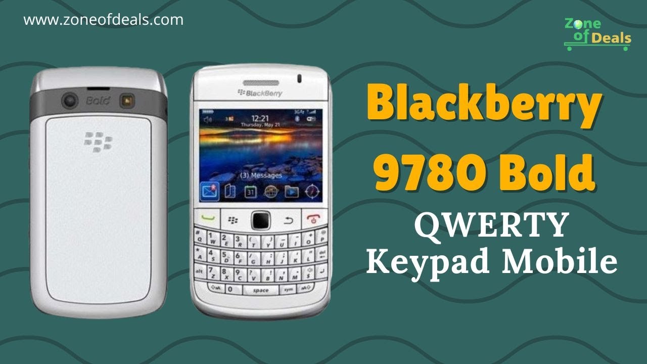 Buy Blackberry 9780 Bold White Blackberry Phones 2022 Refurbished