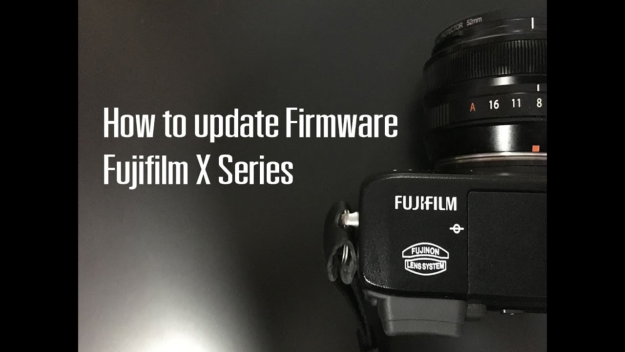 How to update Firmware Fujifilm X Series - YouTube