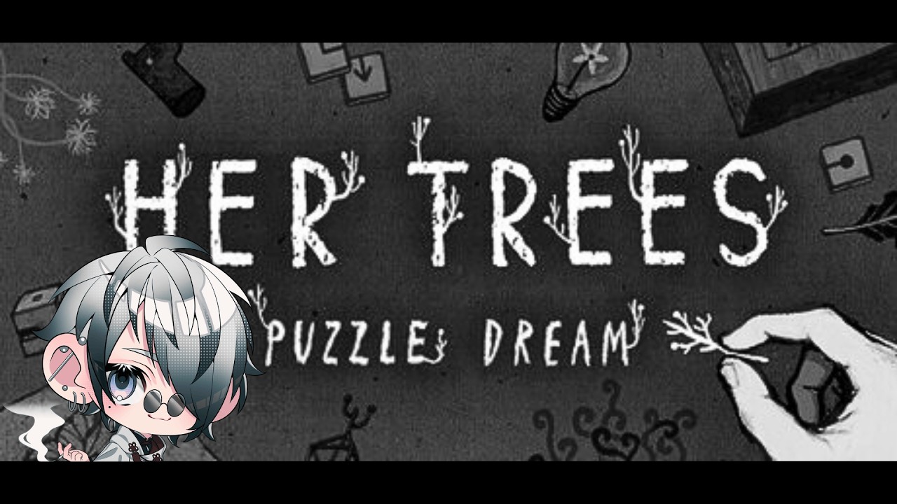 【HER TREES : PUZZLE DREAM】夢の中に潜む奇妙なパズルを解き明かそう!! Part.1 【煙羅カラス】