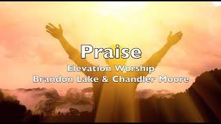 Praise s Elevation Worship  Brandon Lake Chandler Moore