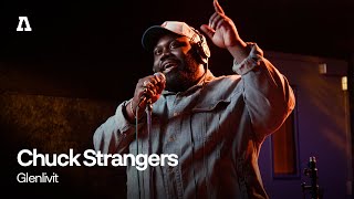 Chuck Strangers - Glenlivit | Audiotree Live