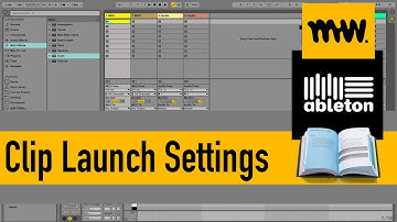 Clip Launch Settings // Ableton Live Manual // #15