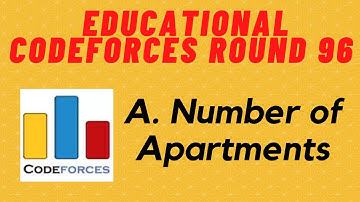 A. Number of Apartments | Educational Codeforces Round 96 | CODEFORCES