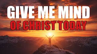 Powerful Morning Prayer for Guidance, Strength & God’s Presence| Father, Teach Me to Live Like Jesus