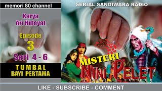 Misteri Nini Pelet - Tumbal Bayi Pertama - Eps 3 Seri 4-6 Tamu Siluman