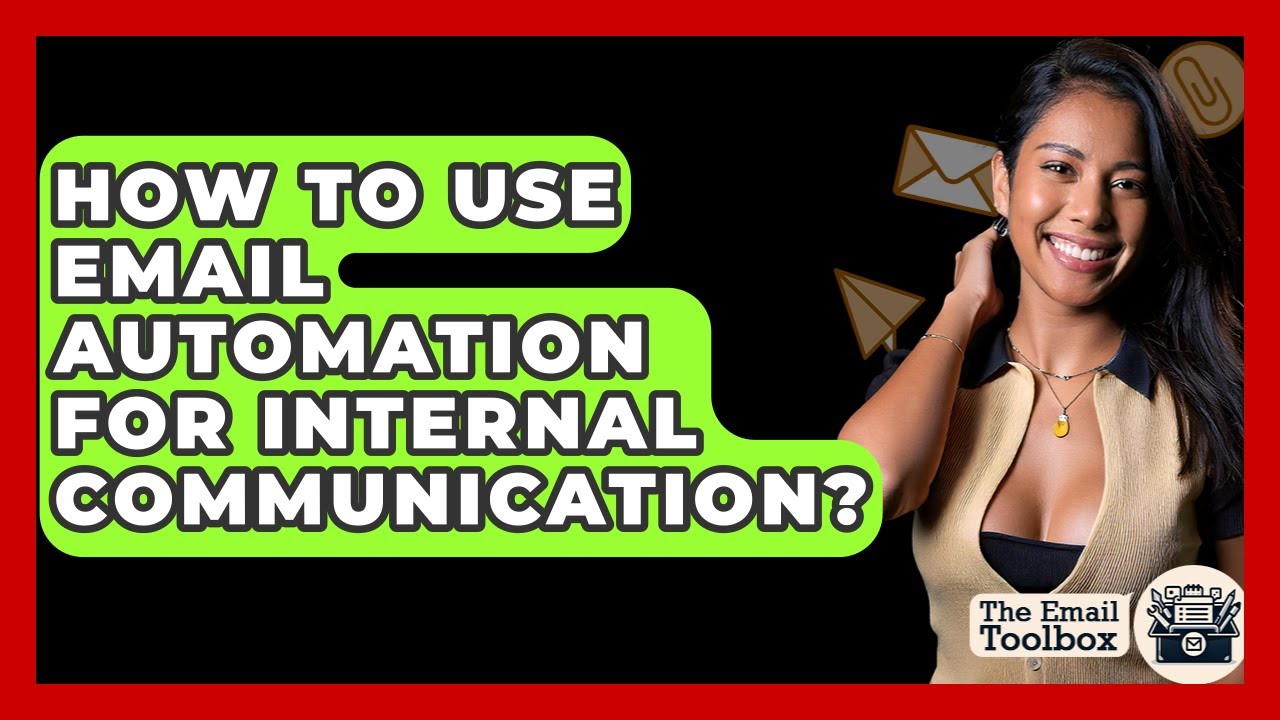 How To Use Email Automation For Internal Communication? - TheEmailToolbox.com