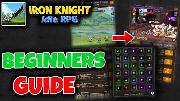 Get the right Start! Tips and Tricks for New Players // Iron Knight Idle RPG Beginners Guide