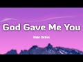 God Gave Me You - Blake Shelton (Lyrics/Vietsub) cover by Helions