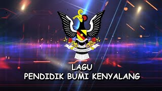 LAGU PENDIDIK BUMI KENYALANG (NYANYIAN GURU SMK SRI SADONG)