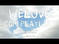 내가 듣고 싶어서 만든 신나는 WELOVE CCM PLAYLIST 