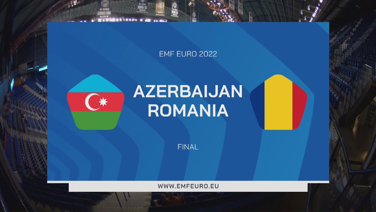 Final Azərbaycan vs Romuniya Euro 2022  Mini Football