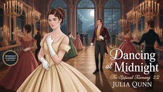 Dancing at Midnight - The Splendid Trilogy #2 | Julia Quinn | Regency Romance Audiobook