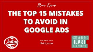 The Top 15 Mistakes to Avoid in Google Ads