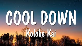 Kolohe Kai - Cool Down (Lyrics)