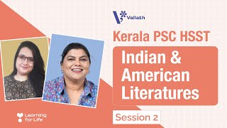 Vallath Kerala PSC HSST | Session 2 | Indian &amp; American Literatures